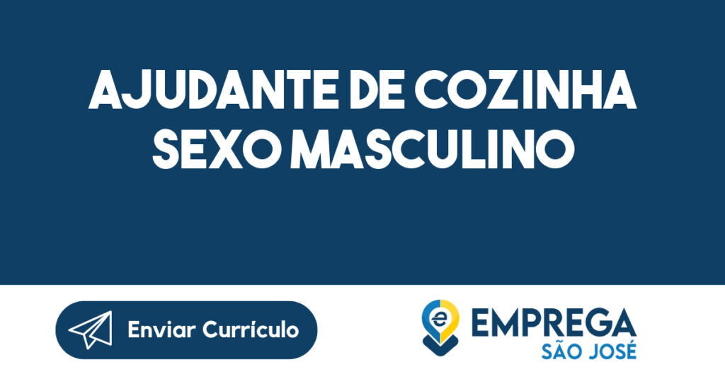 Ajudante de Cozinha Sexo masculino-São José dos Campos - SP 1