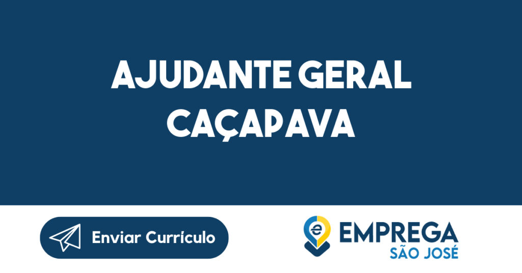 AJUDANTE GERAL CAÇAPAVA-Caçapava - SP 1