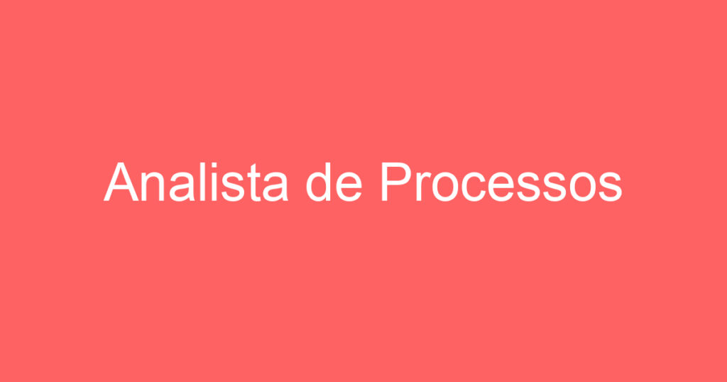 Analista de Processos 1