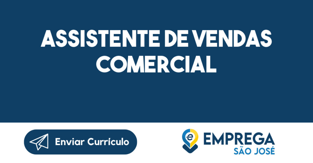 Assistente de Vendas Comercial-São José dos Campos - SP 1