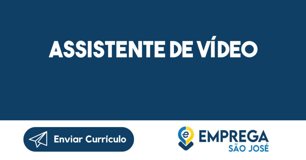 Assistente de Vídeo-São José dos Campos - SP 1