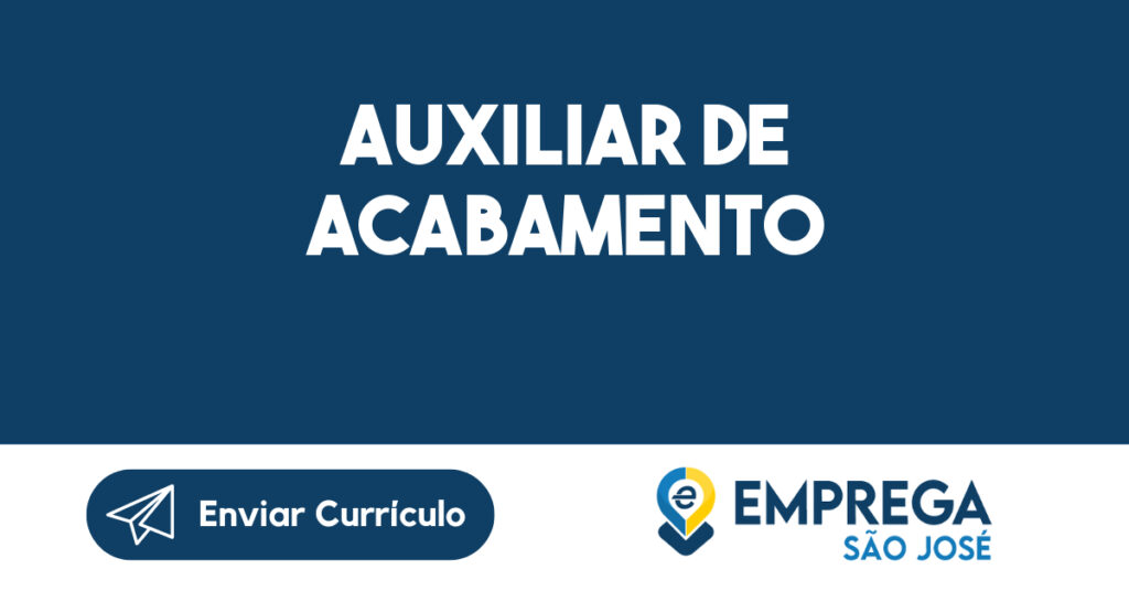 Auxiliar de Acabamento-Jacarei - SP 1