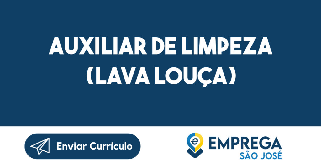 Auxiliar de Limpeza (lava louça)-São José dos Campos - SP 1