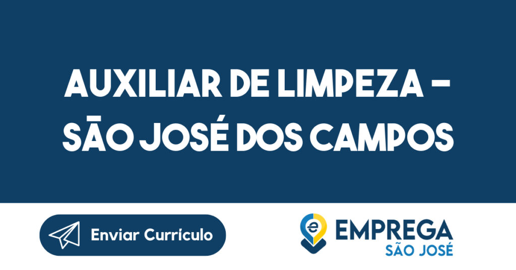 Auxiliar de Limpeza - São José dos Campos-São José dos Campos - SP 1