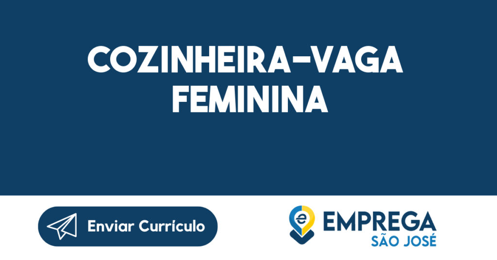 Cozinheira-Vaga Feminina -São José dos Campos - SP 1