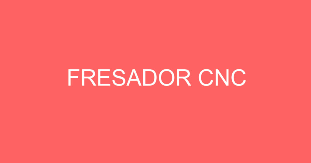 FRESADOR CNC 1