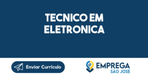 TECNICO EM ELETRONICA-São José dos Campos - SP 15