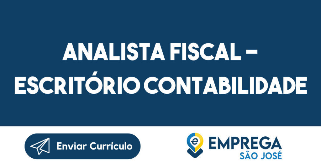 Analista fiscal - escritório contabilidade-São José dos Campos - SP 1