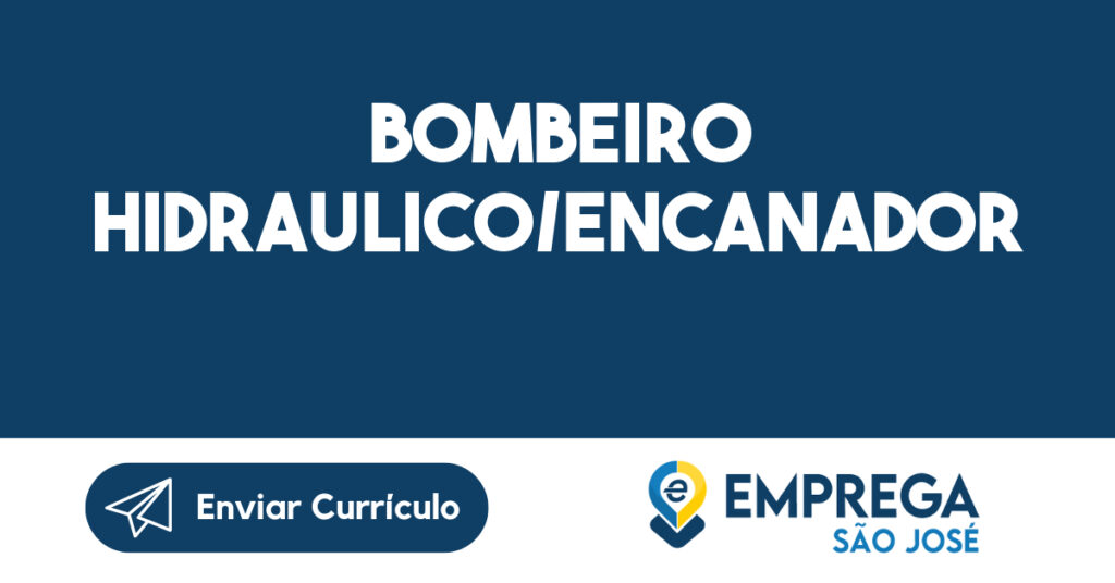 Bombeiro Hidraulico/Encanador 1