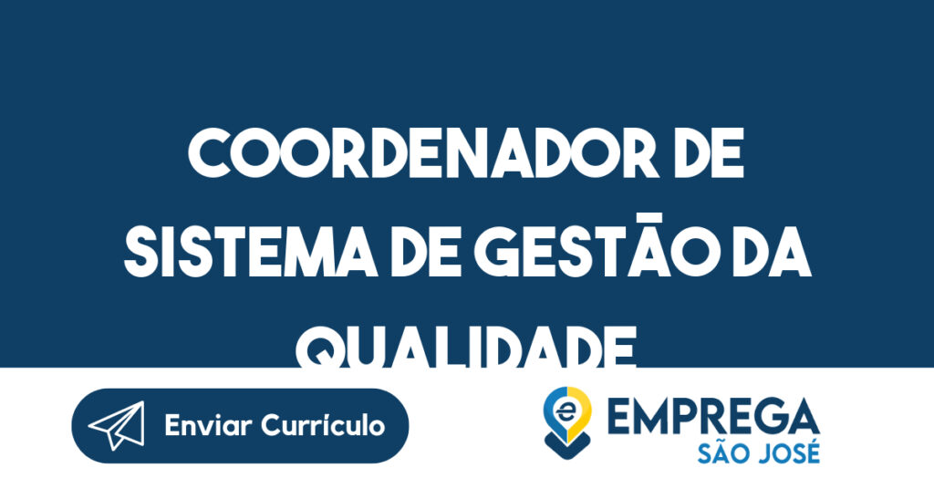 Coordenador de Sistema de Gestão da Qualidade-Jacarei - SP 1