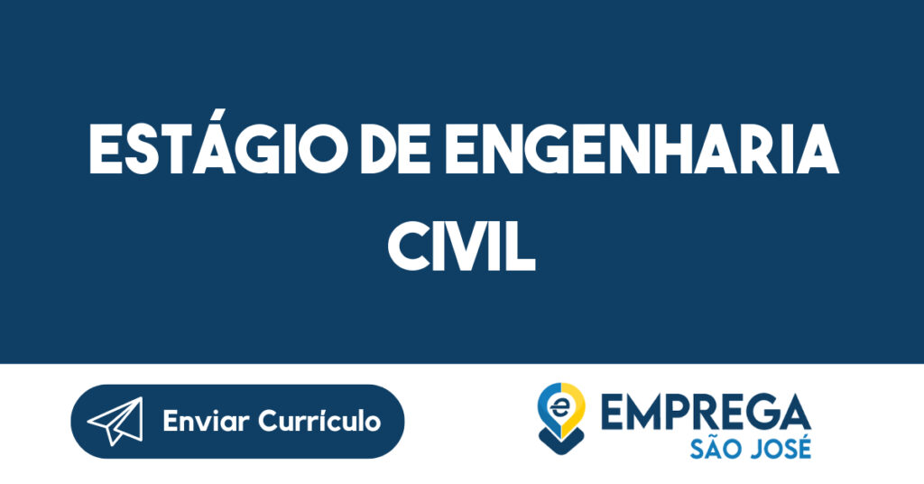 ESTÁGIO DE ENGENHARIA CIVIL-São José dos Campos - SP 1