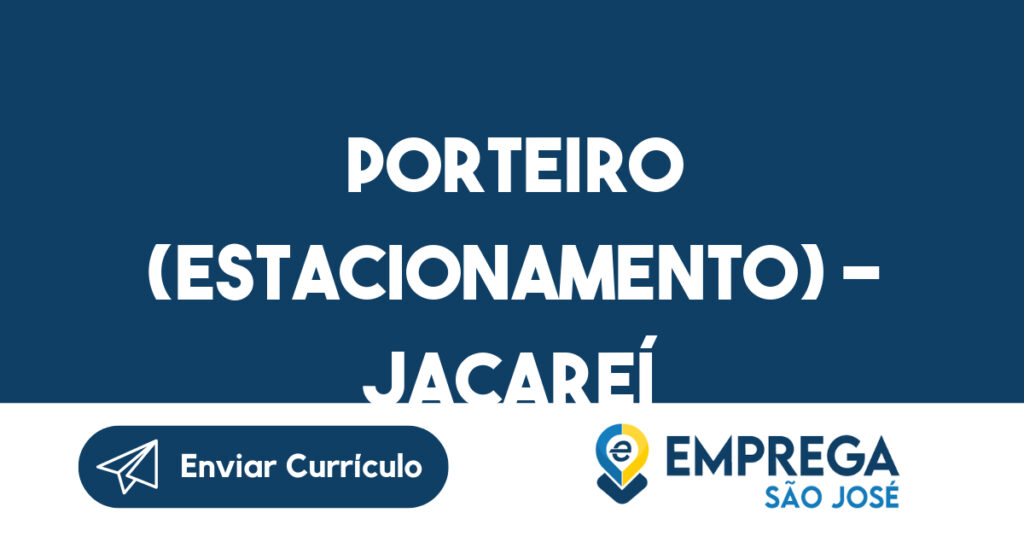 PORTEIRO (ESTACIONAMENTO) - JACAREÍ 1