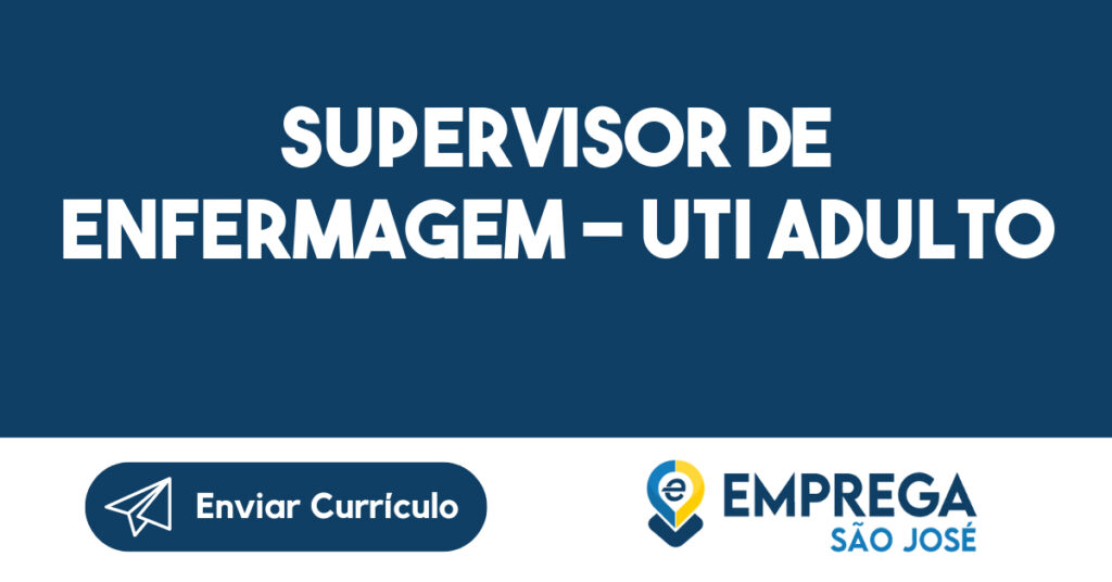 SUPERVISOR DE ENFERMAGEM - UTI ADULTO-São José dos Campos - SP 1