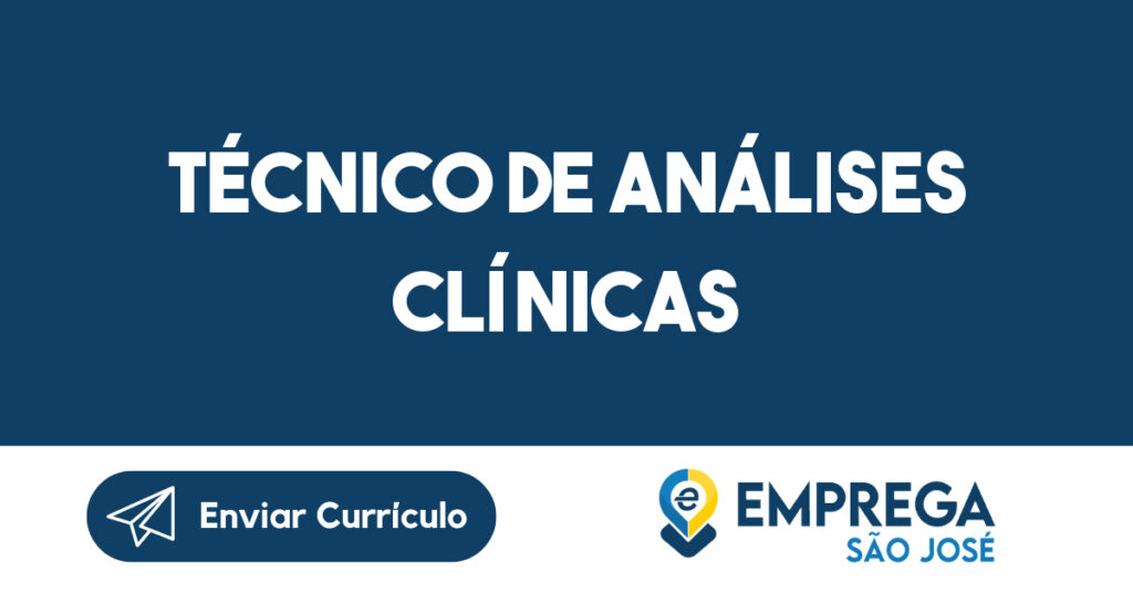 TÉCNICO DE ANÁLISES CLÍNICAS -São José dos Campos - SP 1