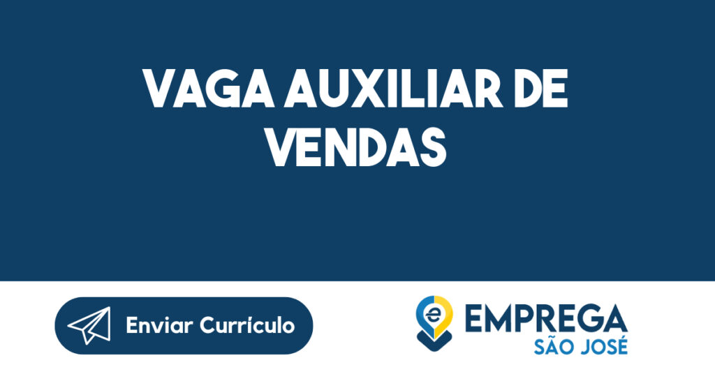 Vaga Auxiliar de Vendas-Jacarei - SP 1