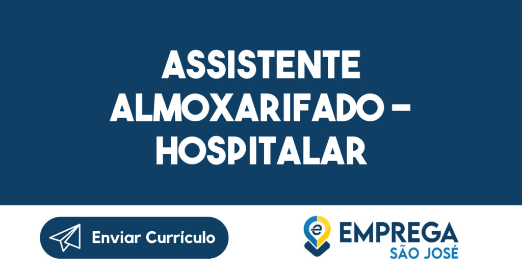 ASSISTENTE ALMOXARIFADO - HOSPITALAR 1