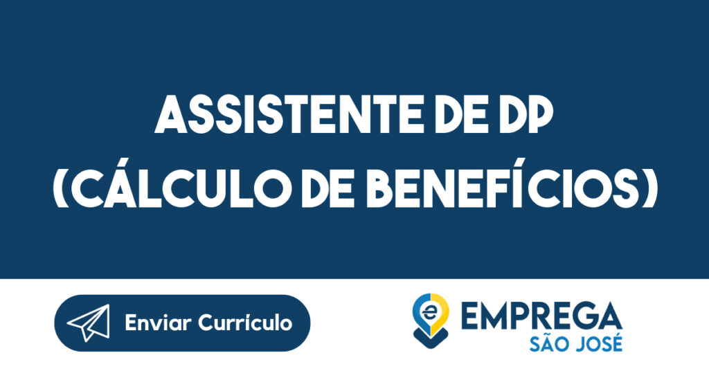 Assistente de DP (Cálculo de Benefícios) 1