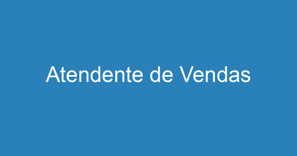 Atendente de Vendas 1