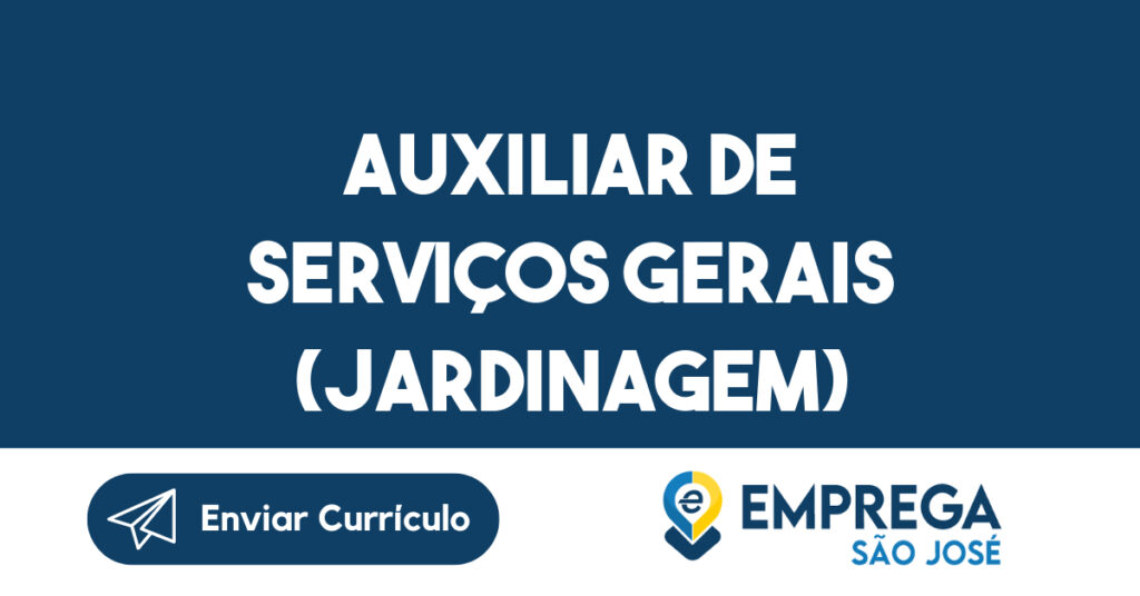 Auxiliar de Serviços Gerais (Jardinagem) 1