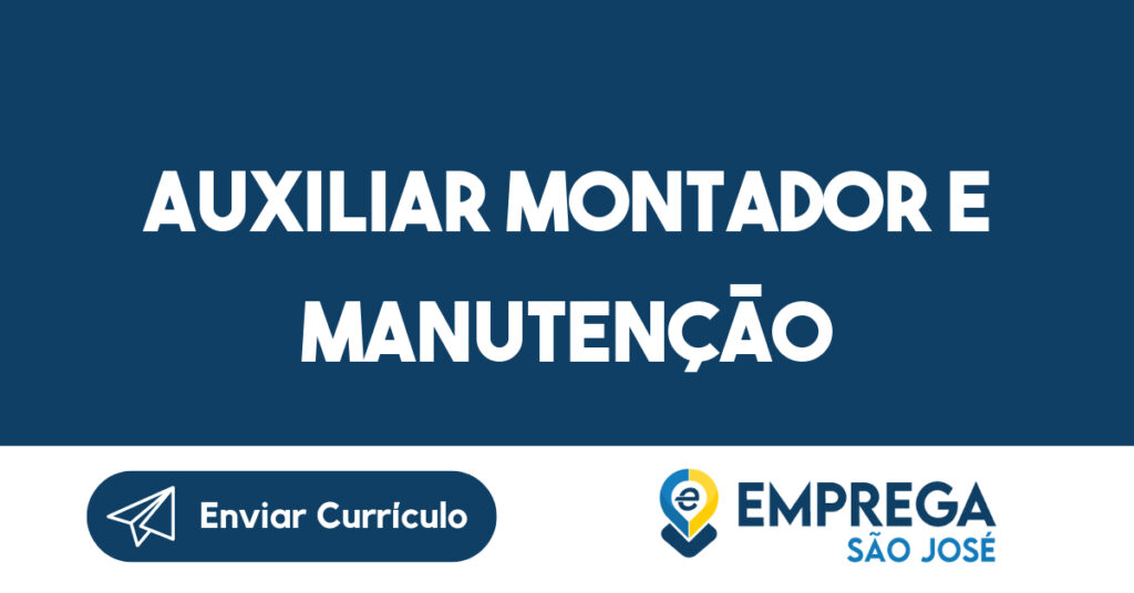 Auxiliar Montador e Manutenção 1