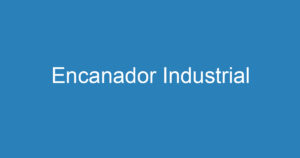 Encanador Industrial 14