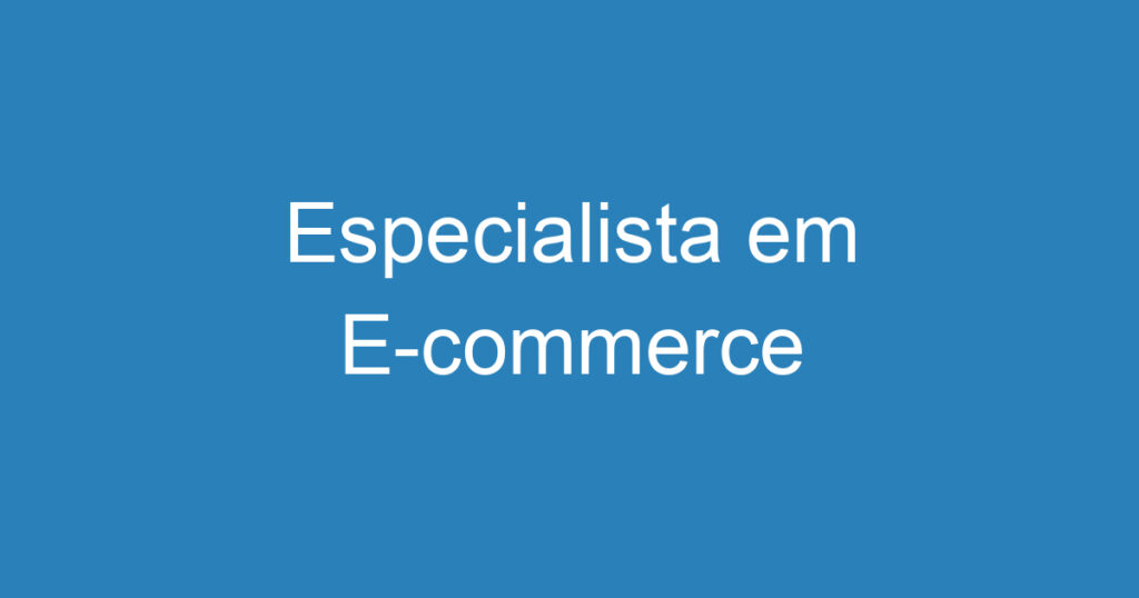 Especialista em E-commerce 1