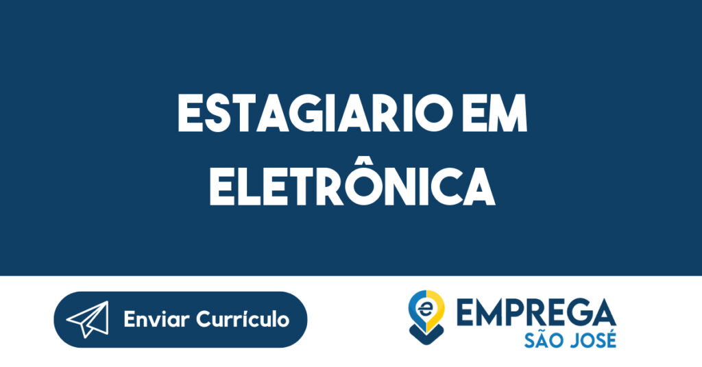 Estagiario em Eletrônica 1