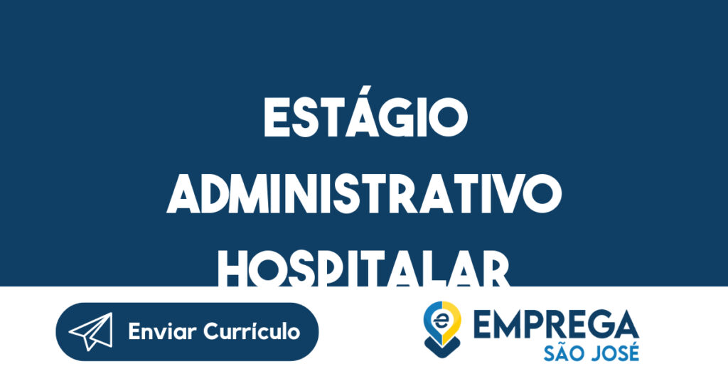 ESTÁGIO ADMINISTRATIVO HOSPITALAR 1