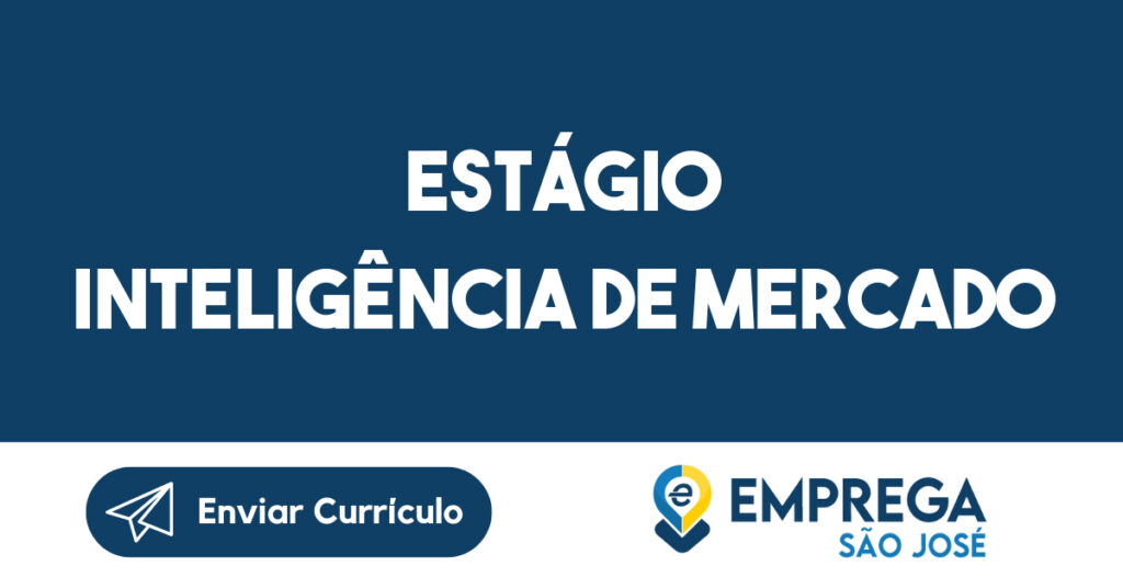 Estágio Inteligência de Mercado 1