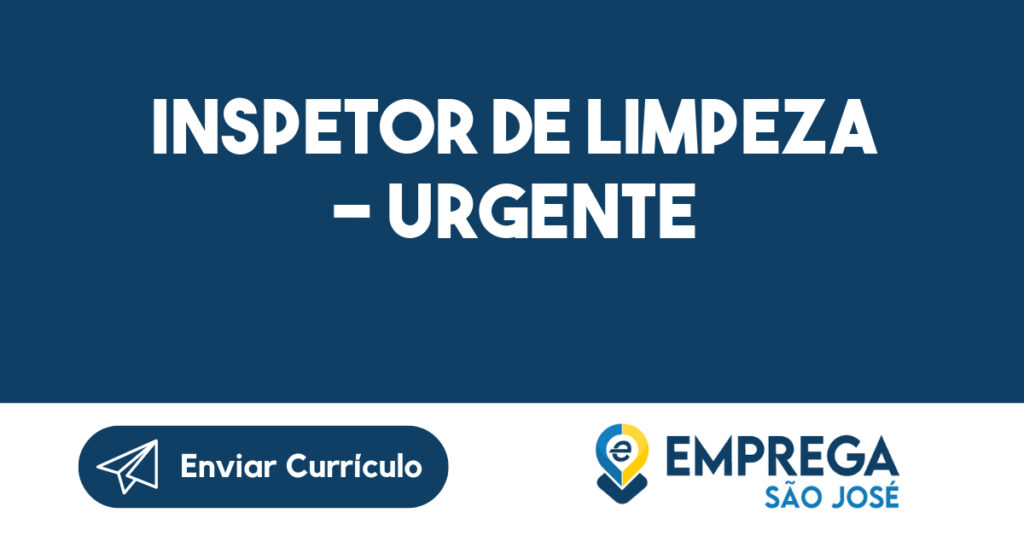 Inspetor de Limpeza - URGENTE 1