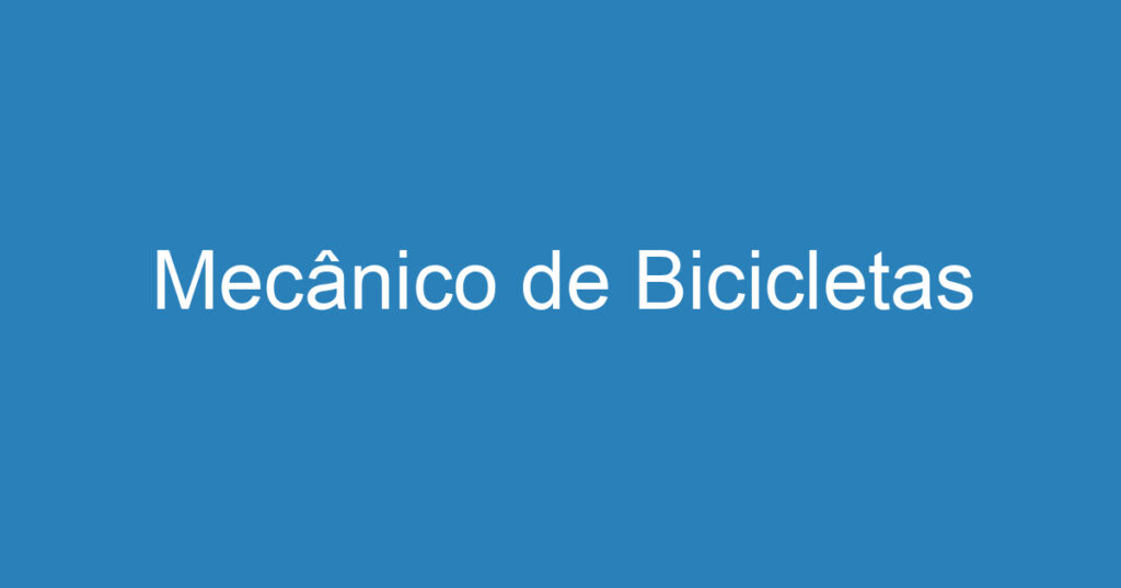 Mecânico de Bicicletas 1