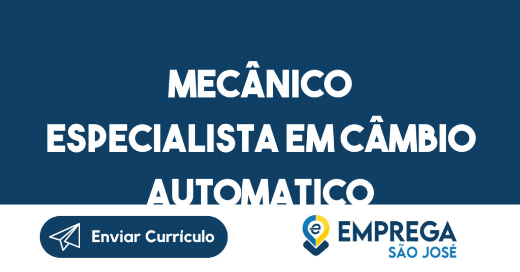 MECÂNICO ESPECIALISTA EM CÂMBIO AUTOMATICO 1