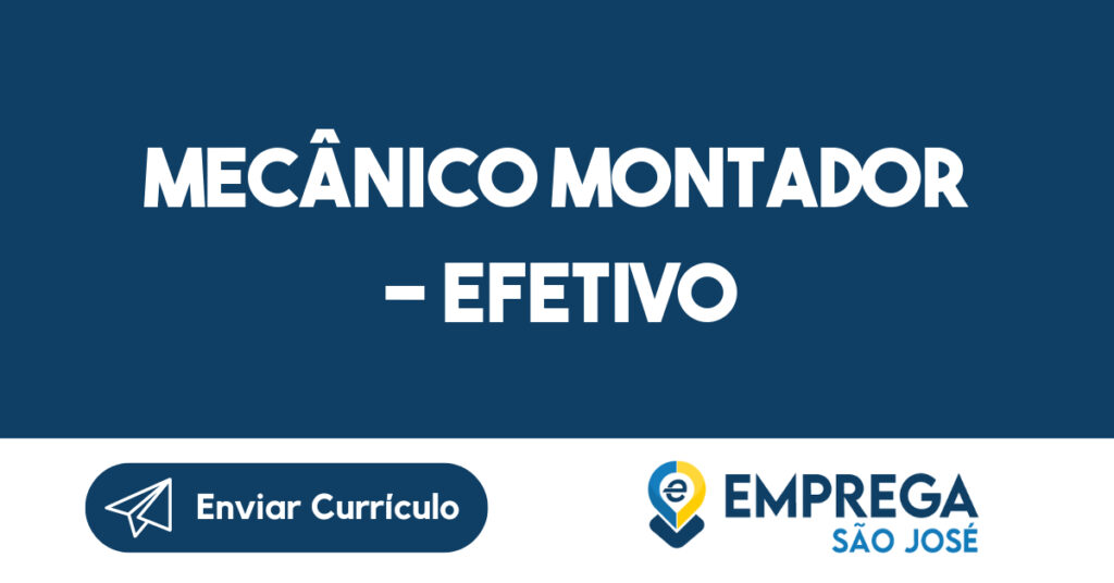 Mecânico Montador - Efetivo 1