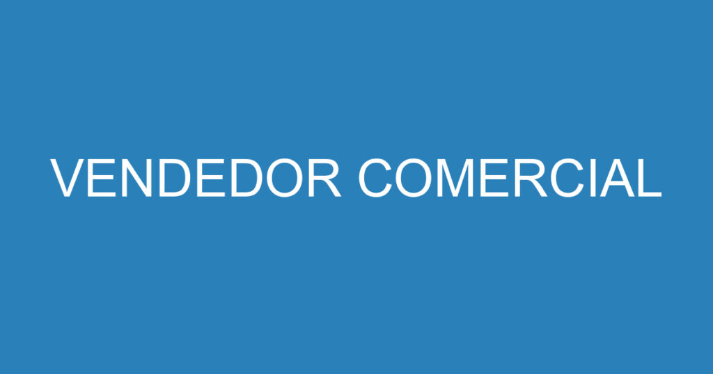 VENDEDOR COMERCIAL 1