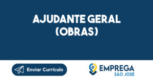 AJUDANTE GERAL (OBRAS) 1