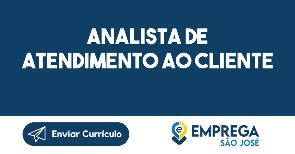 ANALISTA DE ATENDIMENTO AO CLIENTE 1