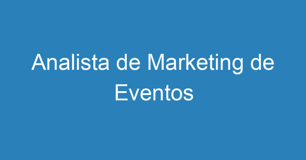 Analista de Marketing de Eventos 1