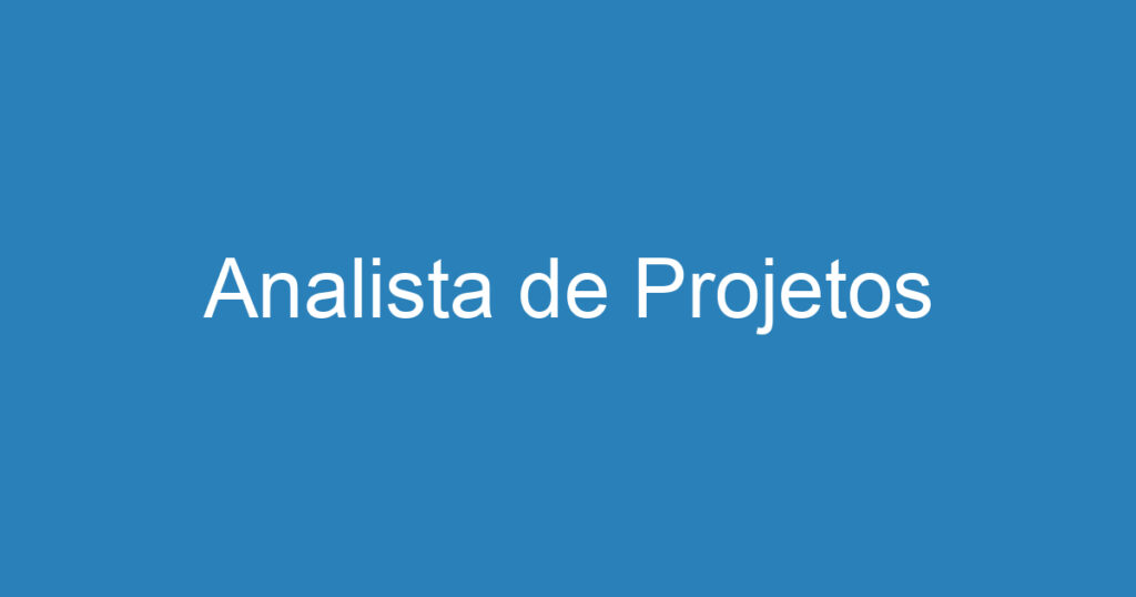 Analista de Projetos 1