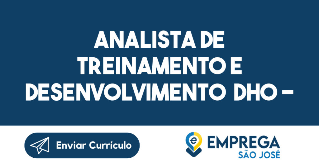 Analista de Treinamento e Desenvolvimento DHO - Pleno 1