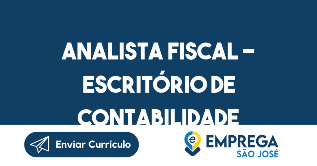 Analista Fiscal - Escritório de Contabilidade 1