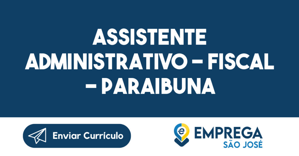 Assistente Administrativo - fiscal - Paraibuna 1