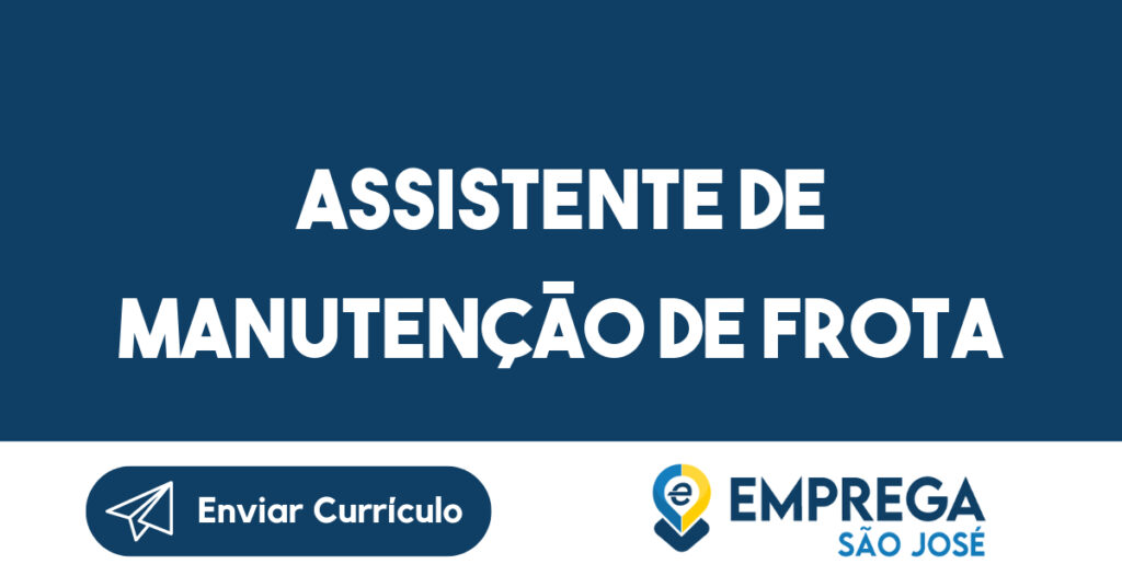 ASSISTENTE DE MANUTENÇÃO DE FROTA 1