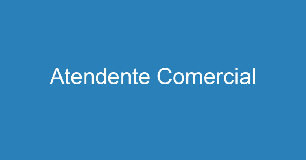 Atendente Comercial 1