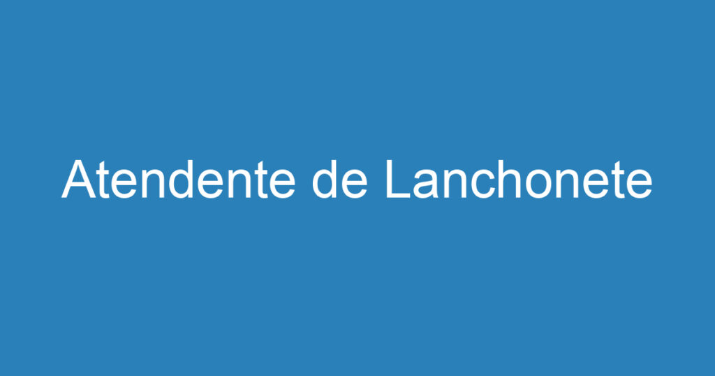 Atendente de Lanchonete 1