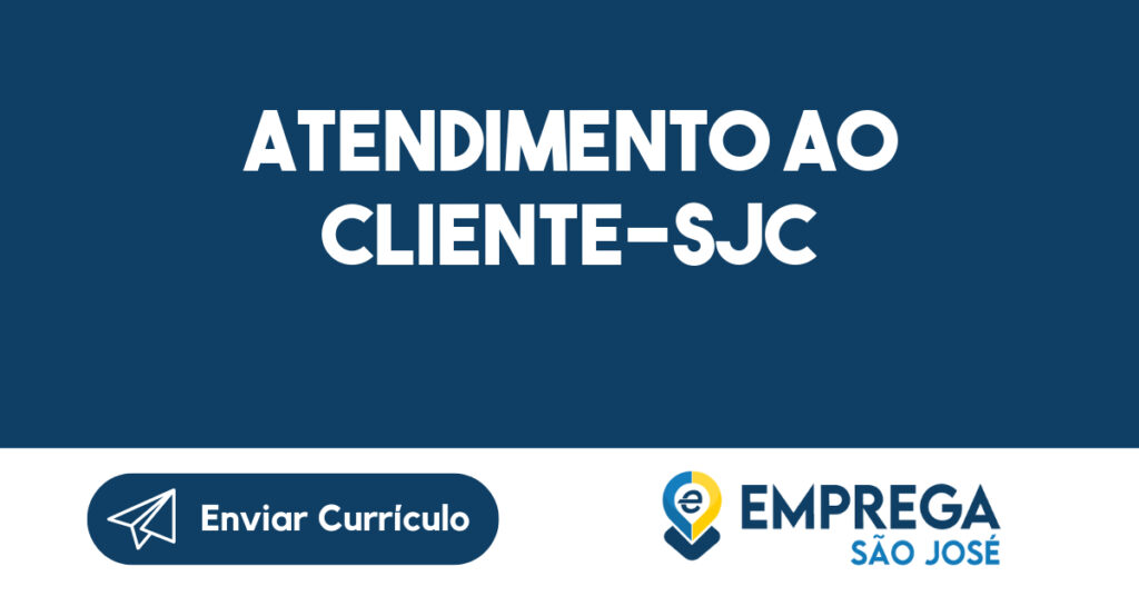 ATENDIMENTO AO CLIENTE-SJC 1