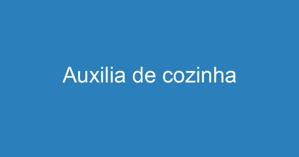 Auxilia de cozinha 1