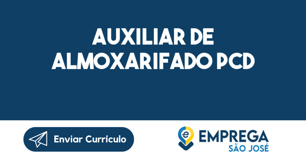 Auxiliar de Almoxarifado PCD 1