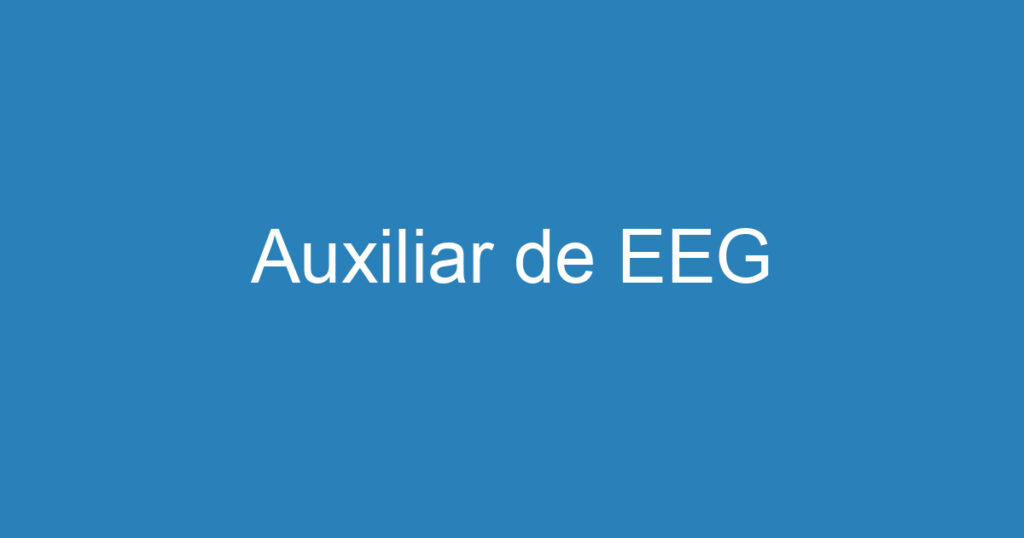 Auxiliar de EEG 1