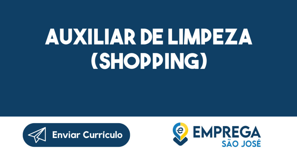 AUXILIAR DE LIMPEZA (SHOPPING) 1