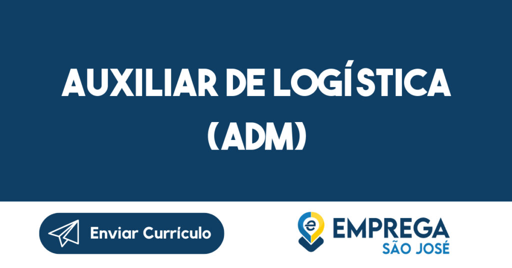 Auxiliar de Logística (Adm) 1